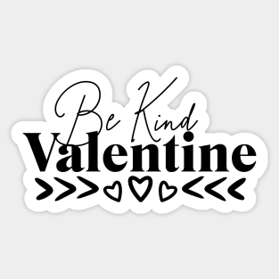 Be Kind Be Mine Valentine Sticker